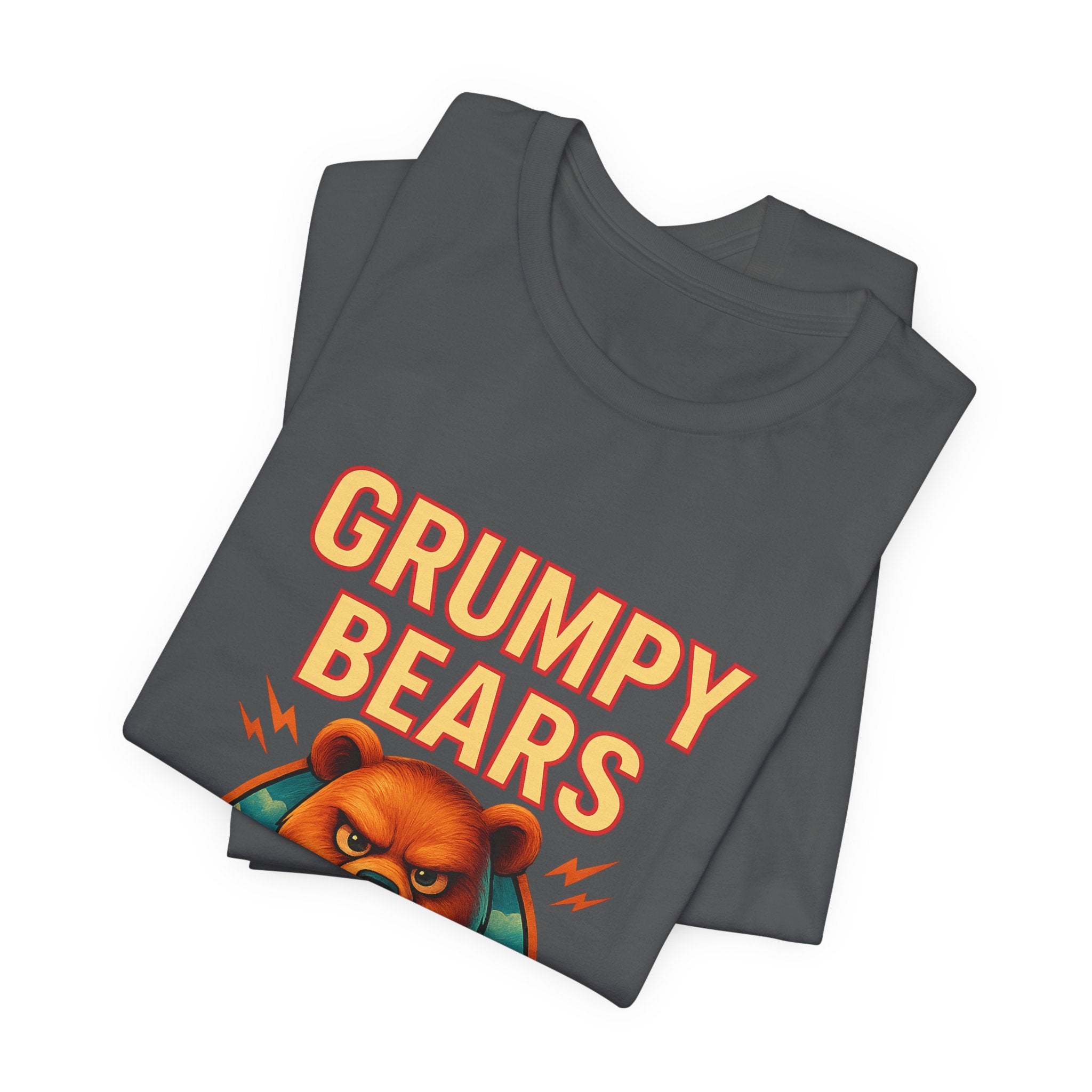 Grumpy Bears Only Tee