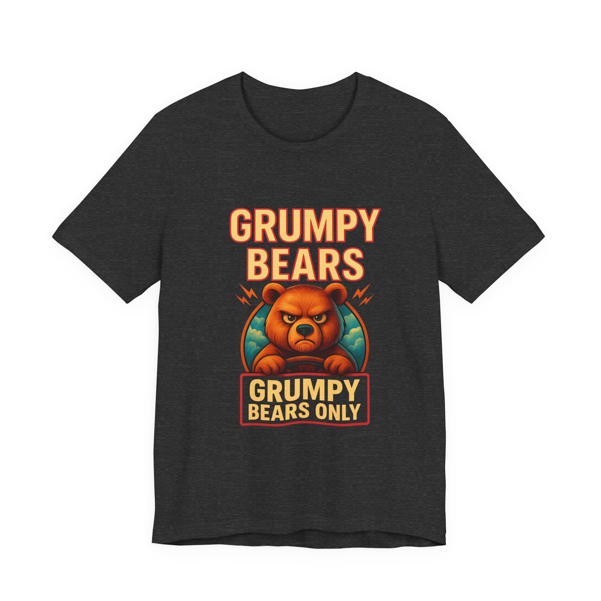 Grumpy Bears Only Tee