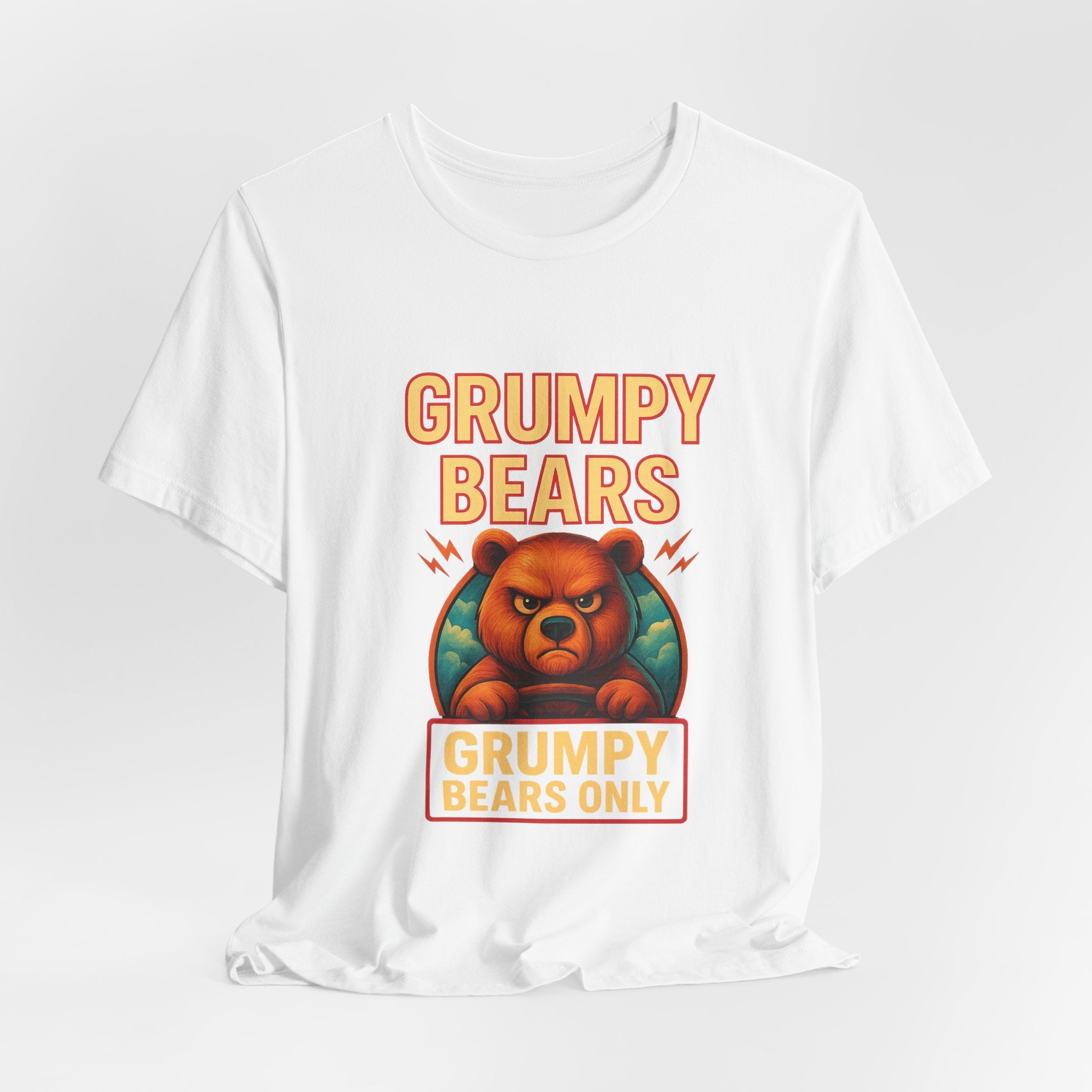 Grumpy Bears Only Tee
