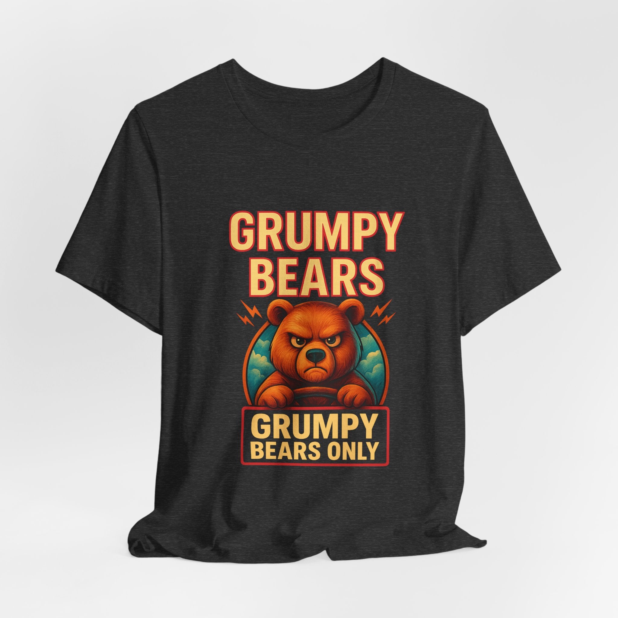 Grumpy Bears Only Tee